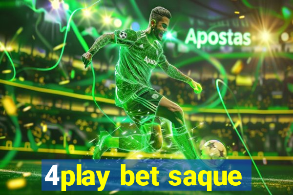 4play bet saque